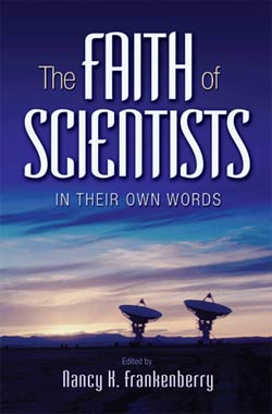 The Faith of Scientists in Their Own Words