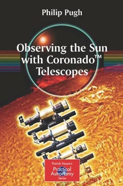 Observing the Sun With Coronado Telescopes