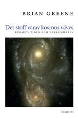 Det stoff varav kosmos väves